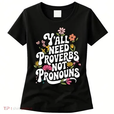 Y'all Need Proverbs Women's T-Shirt