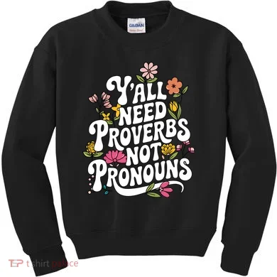 Y'all Need Proverbs Kids Sweatshirt