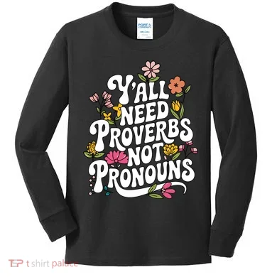 Y'all Need Proverbs Kids Long Sleeve Shirt
