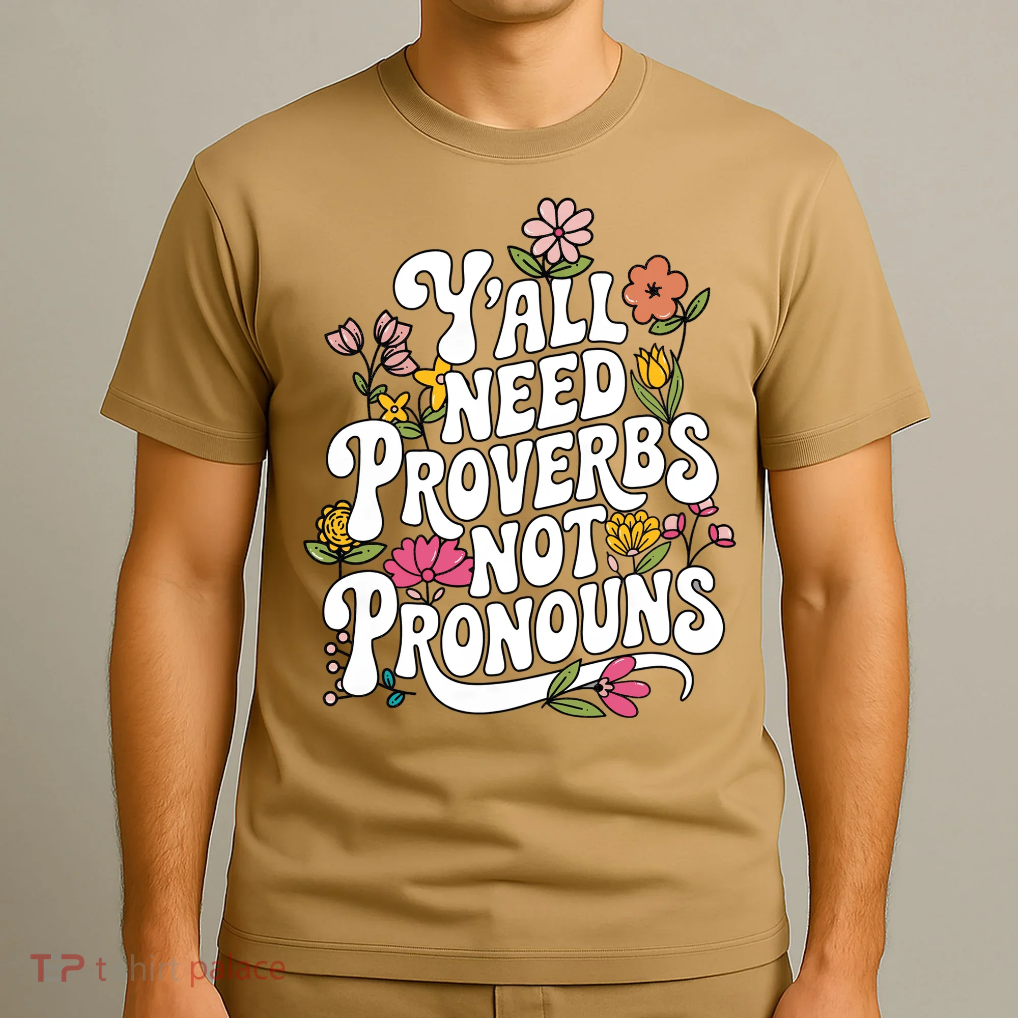 Y'all Need Proverbs T-Shirt