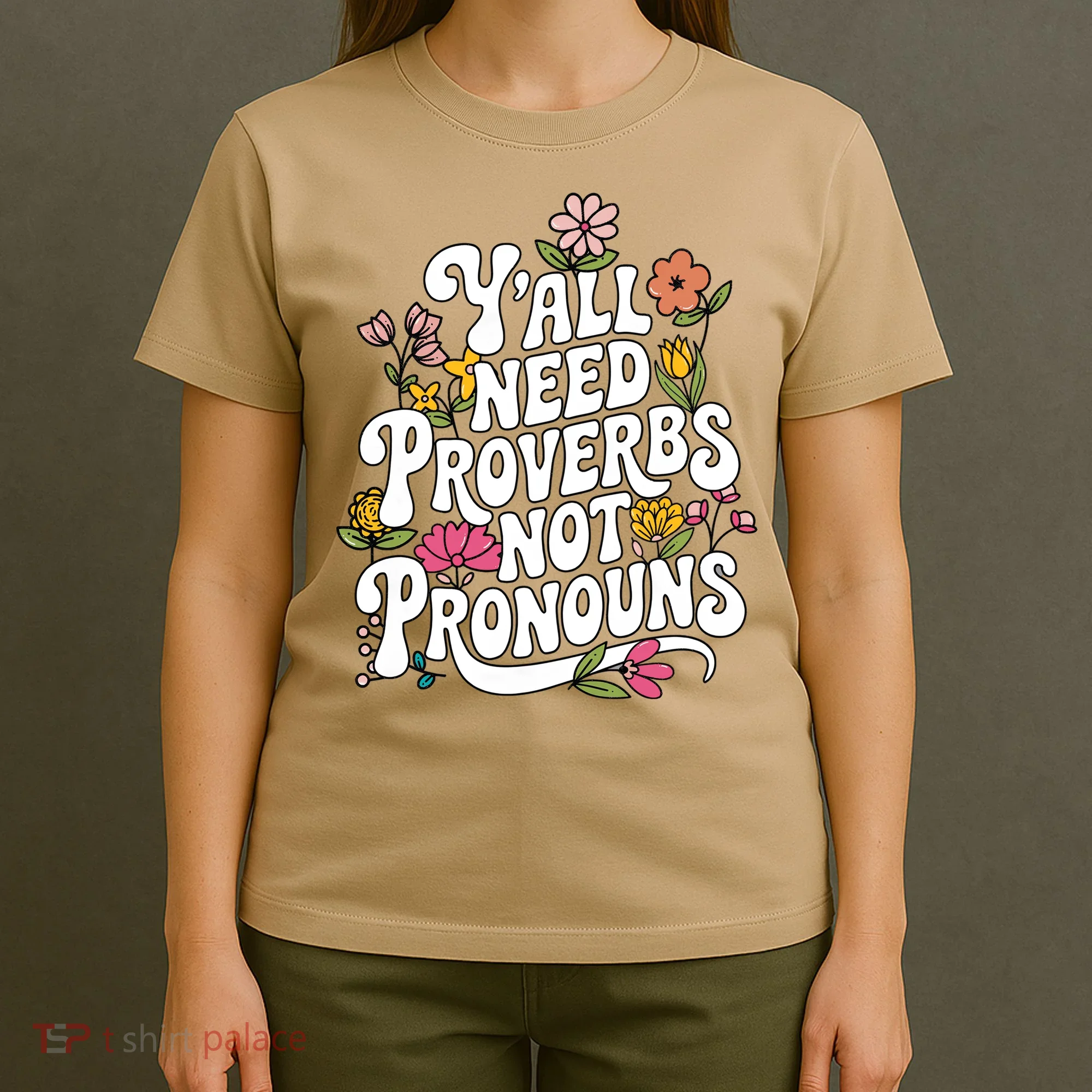 Y'all Need Proverbs T-Shirt