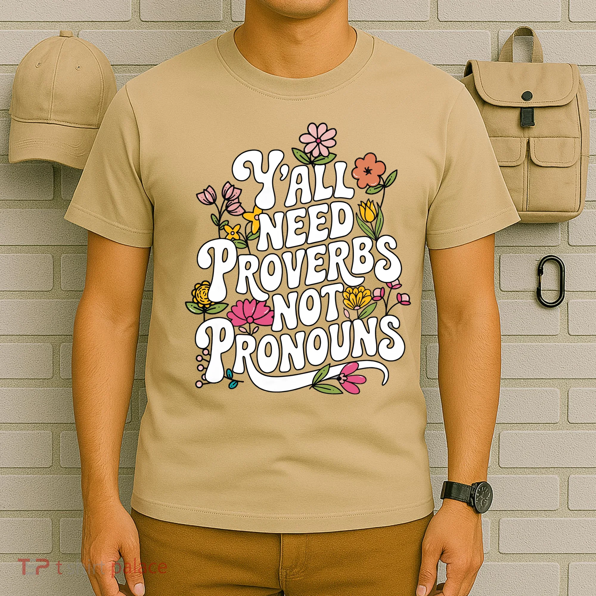 Y'all Need Proverbs T-Shirt