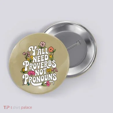 Y'all Need Proverbs Button