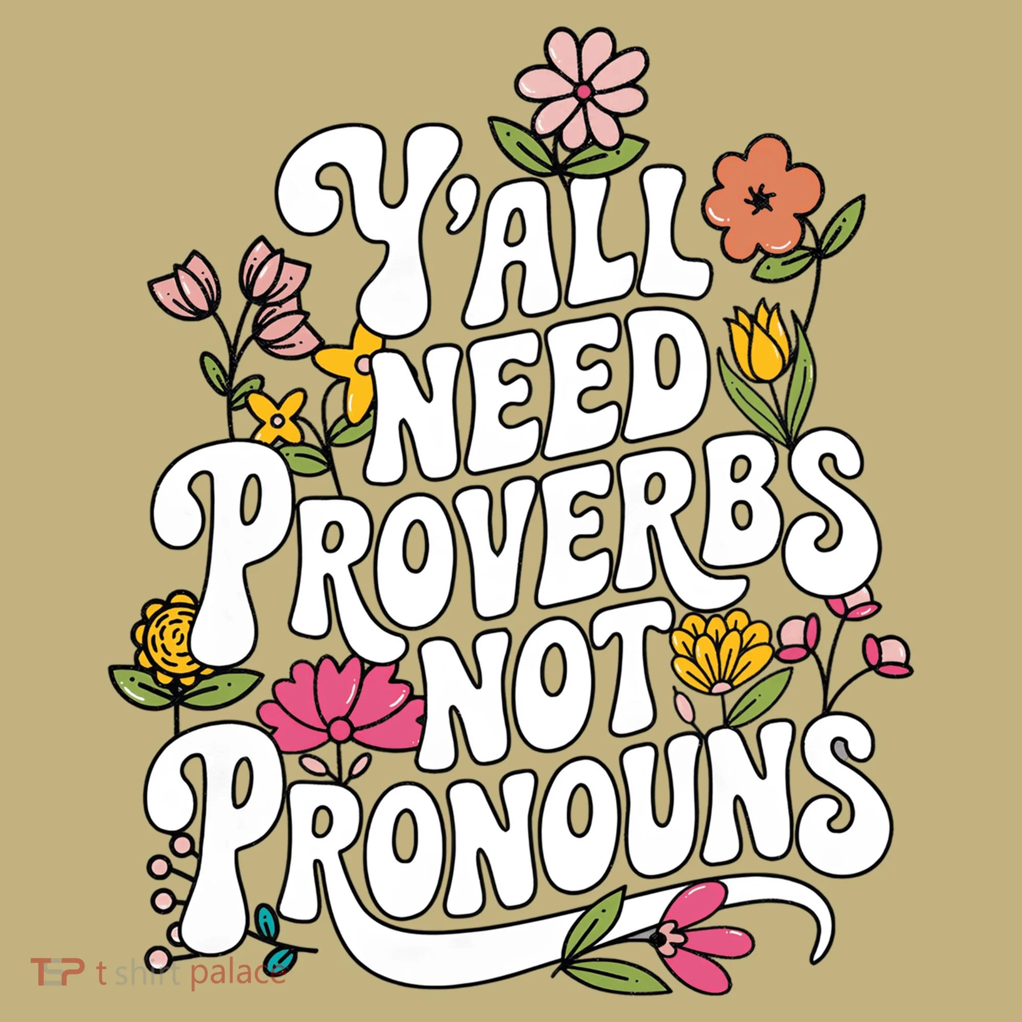 Y'all Need Proverbs Kids T-Shirt