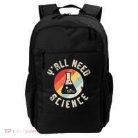Yall Need Science Chemistry Biology Physics Teacher Student Backpack thumb 0