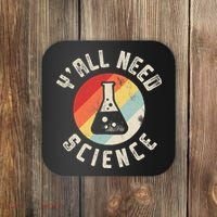 Yall Need Science Chemistry Biology Physics Teacher Student Coaster thumb 0