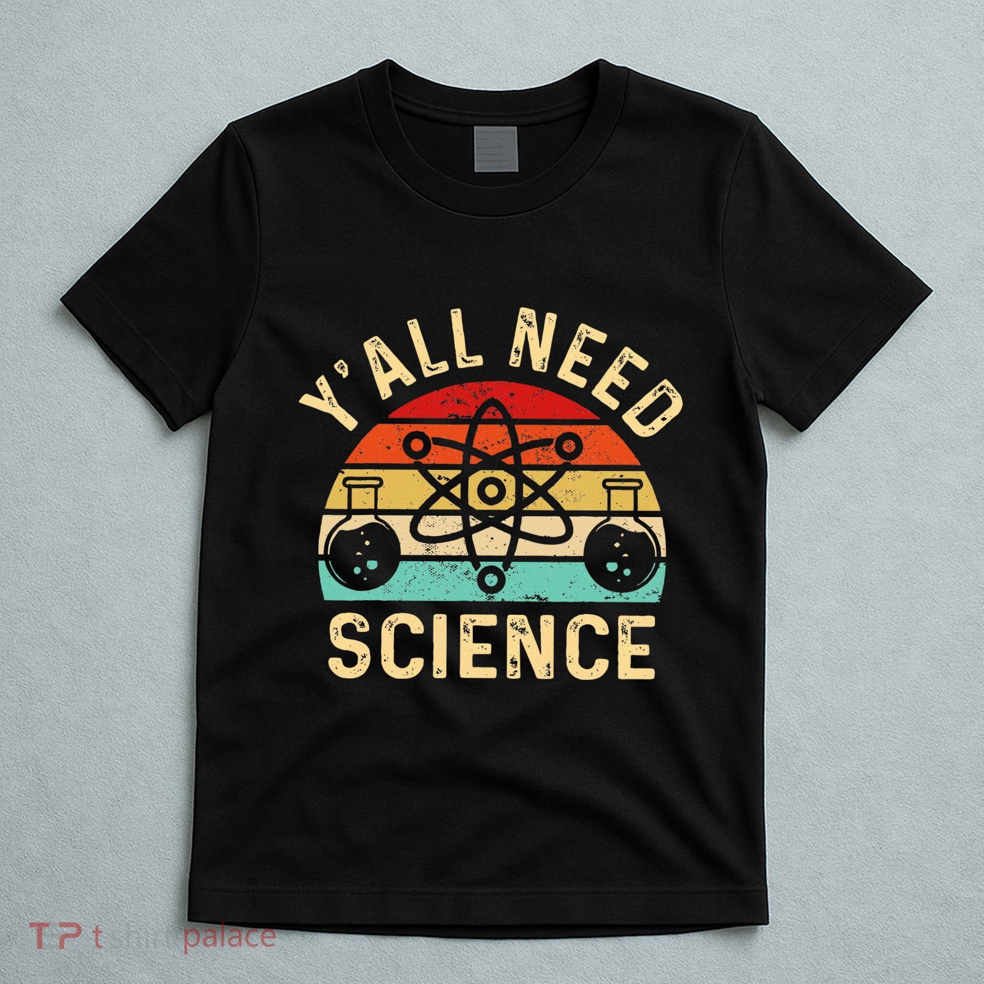 YAll Need Science Retro Teacher Student Funny Nerd Science T-Shirt