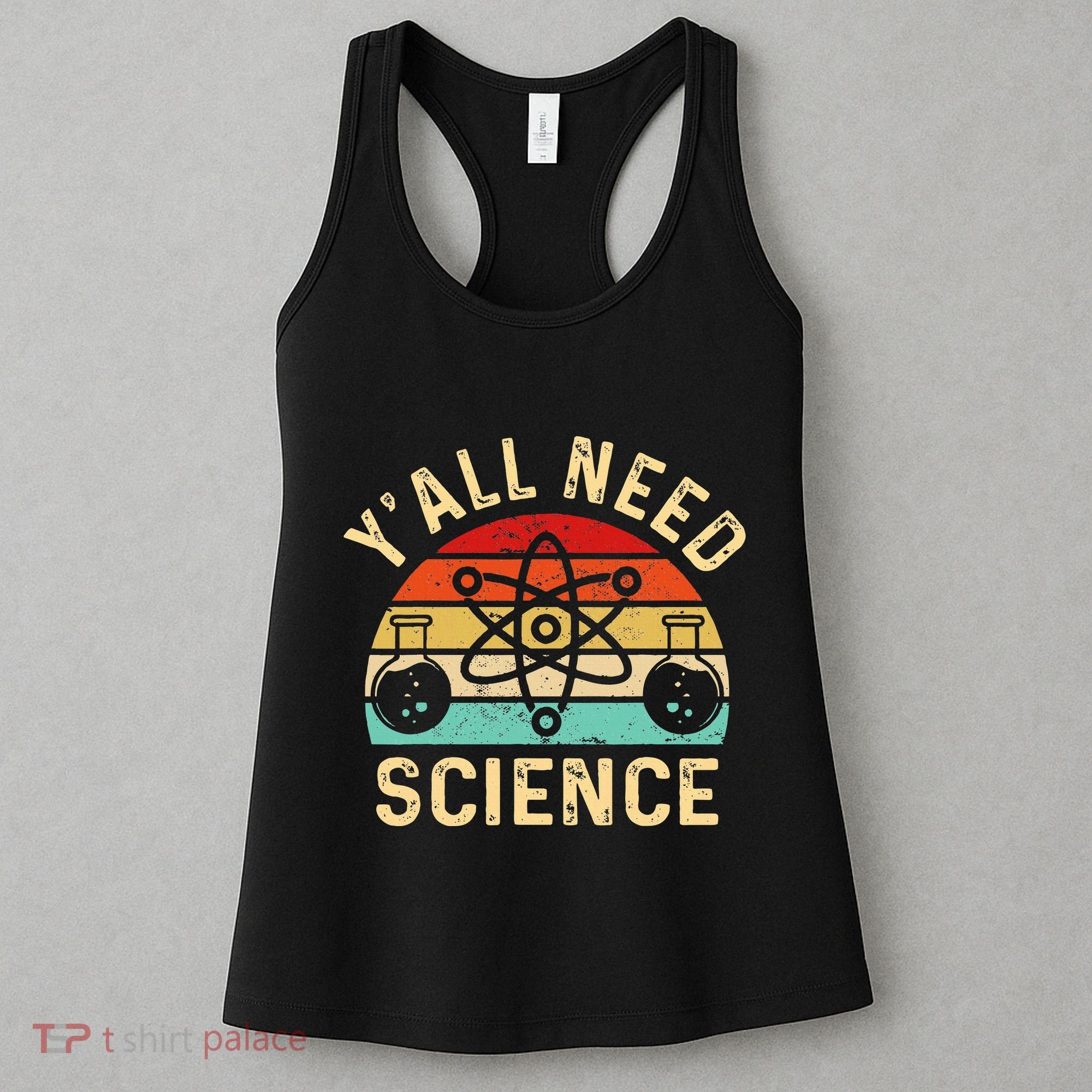 YAll Need Science Retro Teacher Student Funny Nerd Science Women's Tank Top