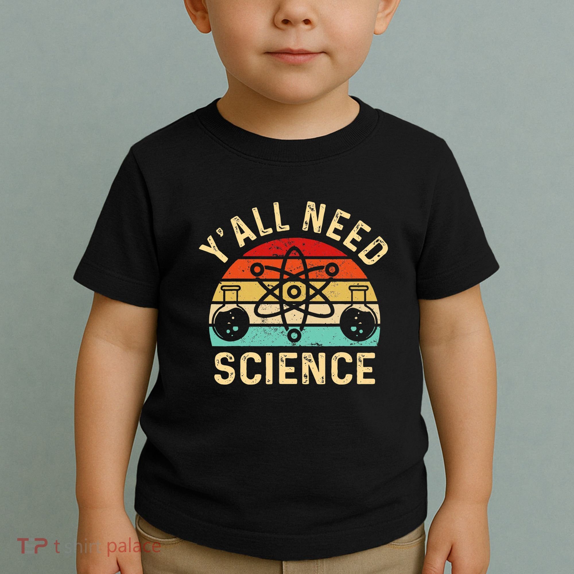 YAll Need Science Retro Teacher Student Funny Nerd Science Toddler T-Shirt