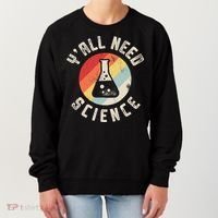 Yall Need Science Chemistry Biology Physics Teacher Student Women's Sweatshirt thumb 0