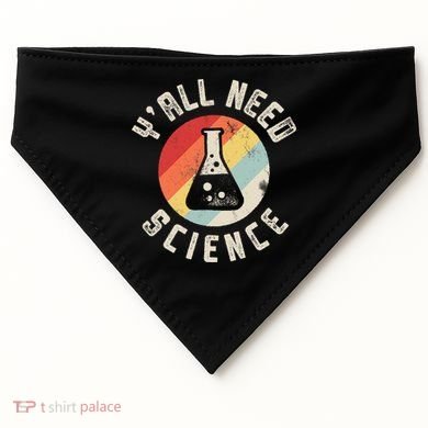 Yall Need Science Chemistry Biology Physics Teacher Student USA-Made Doggie Bandana