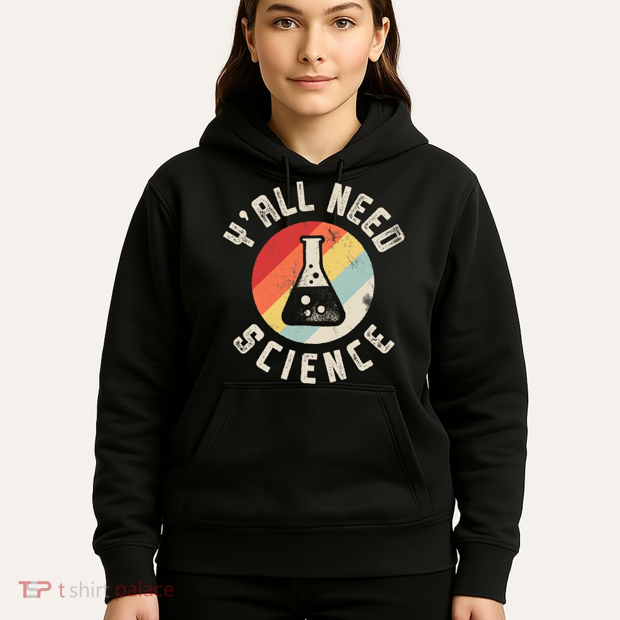 Yall Need Science Chemistry Biology Physics Teacher Student Hoodie