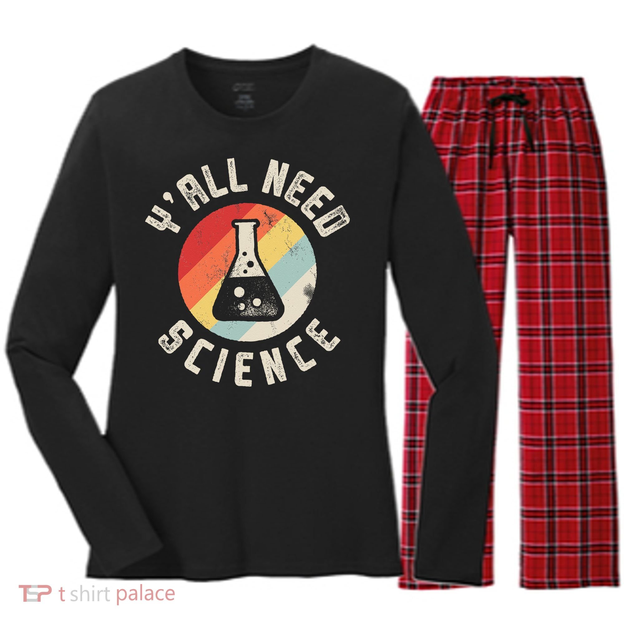 Yall Need Science Chemistry Biology Physics Teacher Student Women's Long Sleeve Flannel Pajama Set 