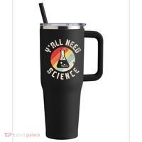 Yall Need Science Chemistry Biology Physics Teacher Student 40oz Vacuum Insulated Stainless Steel Travel Tumbler thumb 0