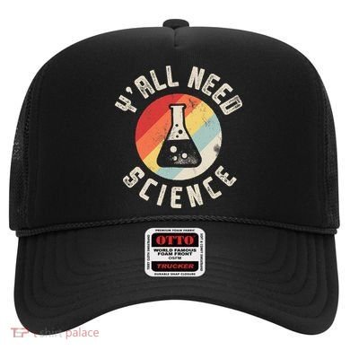 Yall Need Science Chemistry Biology Physics Teacher Student Hat
