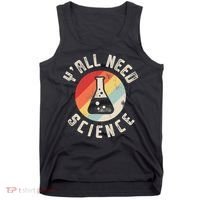 Yall Need Science Chemistry Biology Physics Teacher Student Tank Top thumb 0