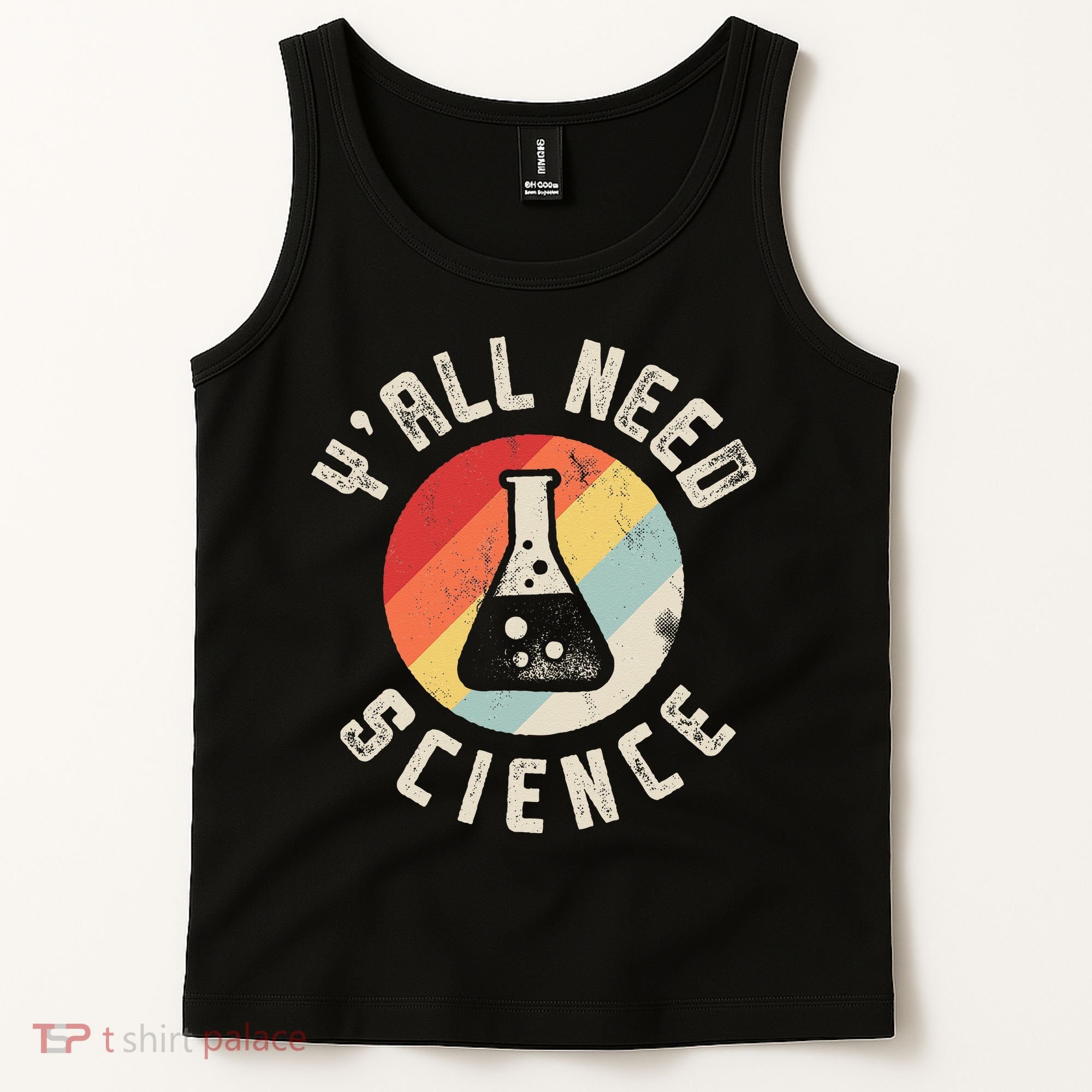 Yall Need Science Chemistry Biology Physics Teacher Student Tank Top