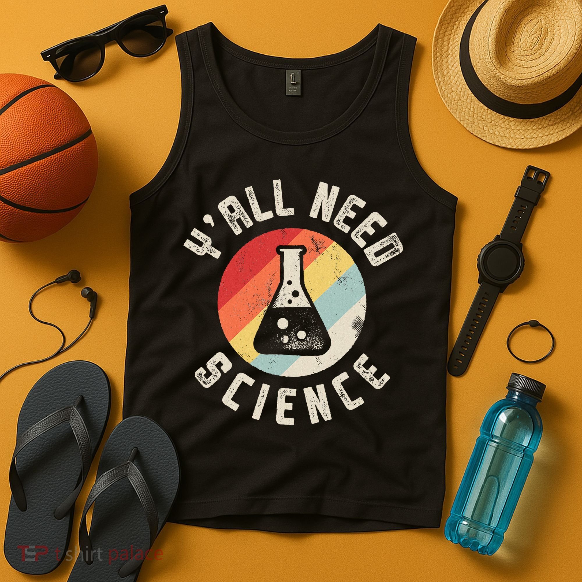 Yall Need Science Chemistry Biology Physics Teacher Student Tank Top