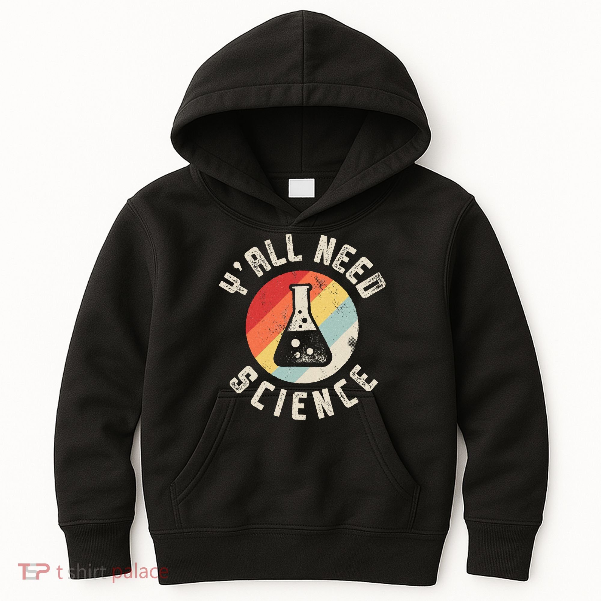 Yall Need Science Chemistry Biology Physics Teacher Student Kids Hoodie