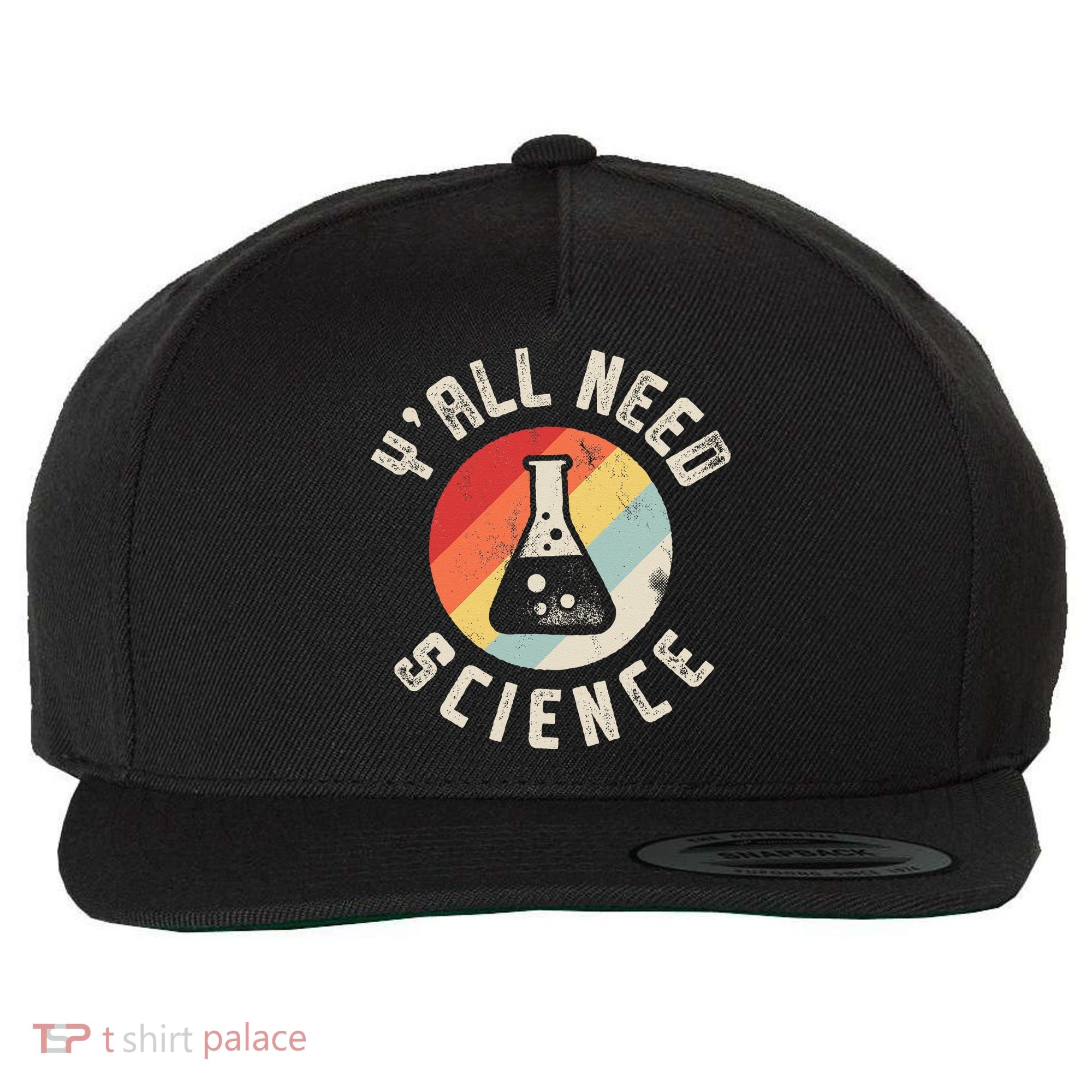 Yall Need Science Chemistry Biology Physics Teacher Student Wool Snapback Cap