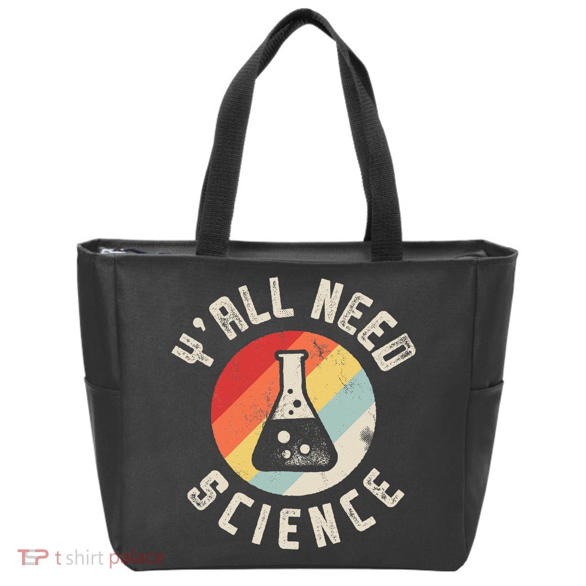 Yall Need Science Chemistry Biology Physics Teacher Student Tote Bag