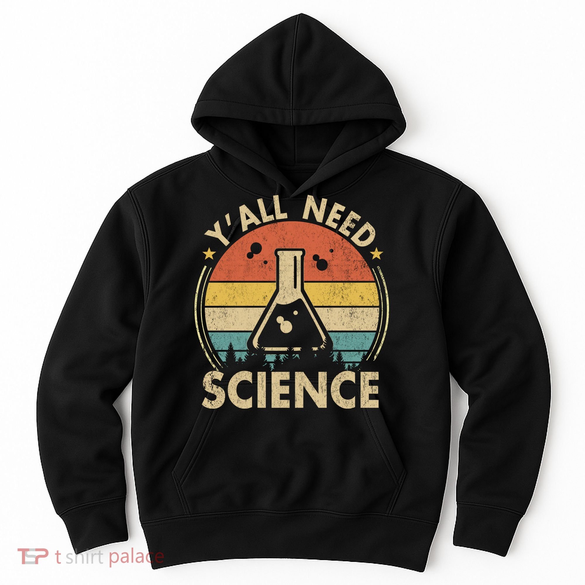 Yall Need Science Chemistry Biology Physics Teacher Student Science Puns & Facts Hoodie