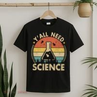 Yall Need Science Chemistry Biology Physics Teacher Student Science Puns & Facts T-Shirt thumb 2