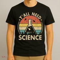 Yall Need Science Chemistry Biology Physics Teacher Student Science Puns & Facts T-Shirt thumb 3