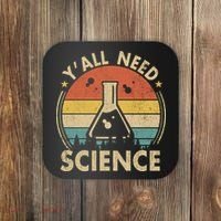 Yall Need Science Chemistry Biology Physics Teacher Student Science Puns & Facts Coaster thumb 0