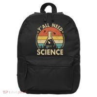 Yall Need Science Chemistry Biology Physics Teacher Student Science Puns & Facts 16 in Basic Backpack thumb 0