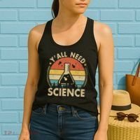 Yall Need Science Chemistry Biology Physics Teacher Student Science Puns & Facts Women's Tank Top thumb 2