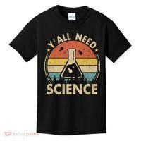Yall Need Science Chemistry Biology Physics Teacher Student Science Puns & Facts Kids T-Shirt thumb 0