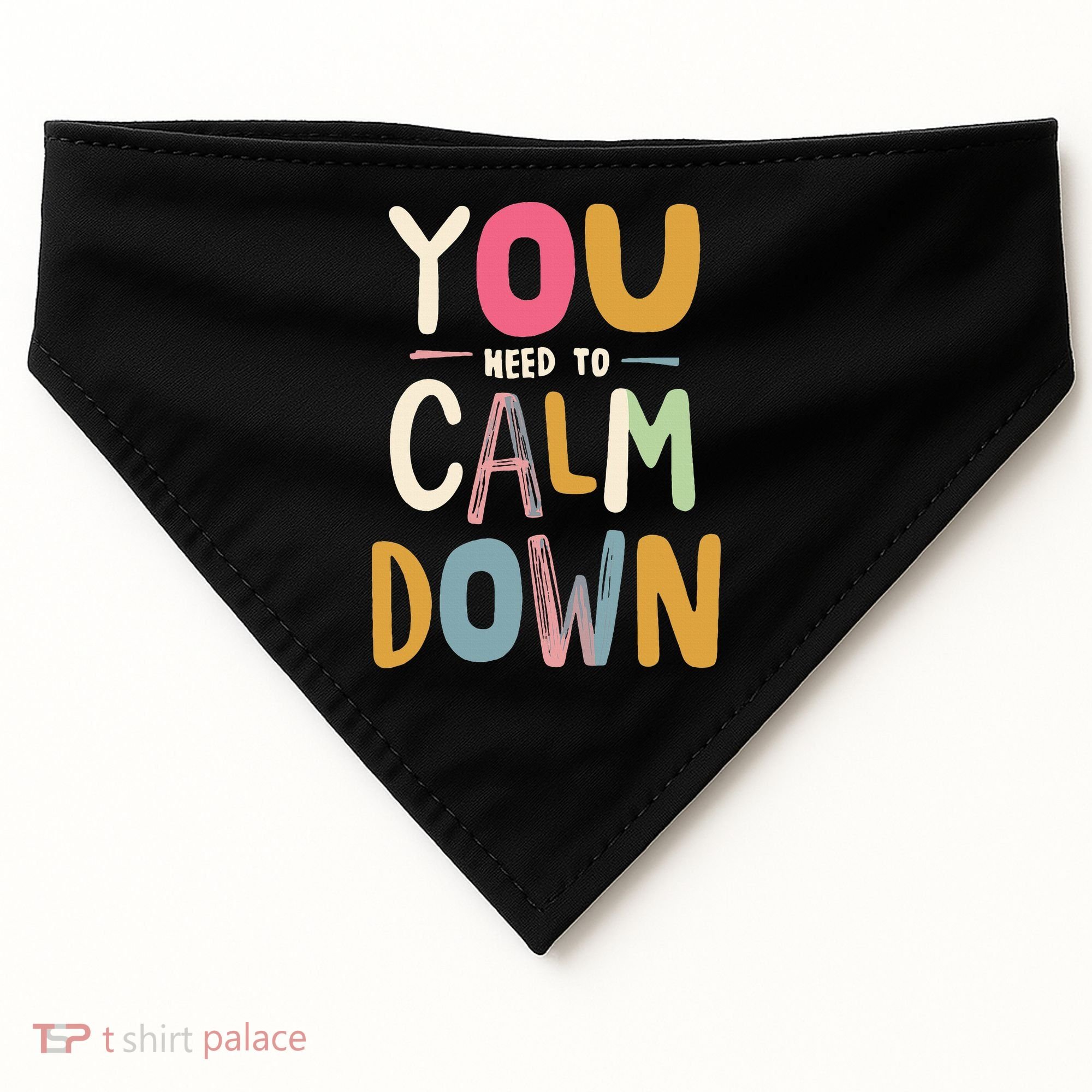 You need to calm down USA-Made Doggie Bandana