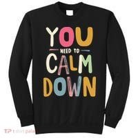 You need to calm down Sweatshirt thumb 0