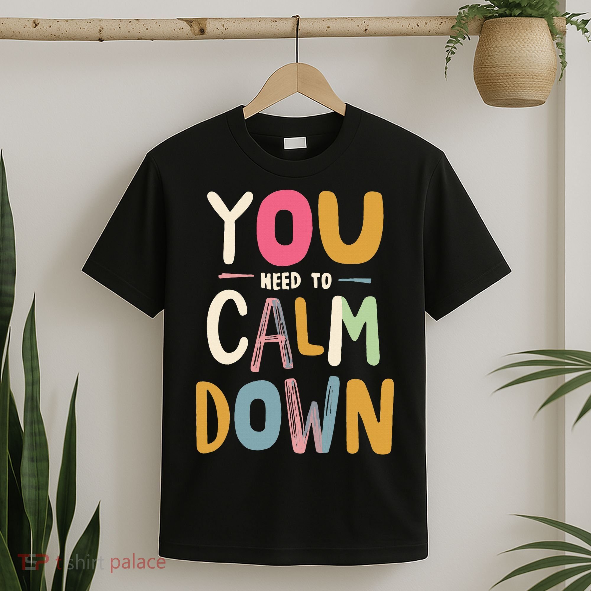 You need to calm down T-Shirt