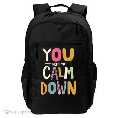 You need to calm down Backpack