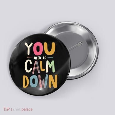 You need to calm down Button