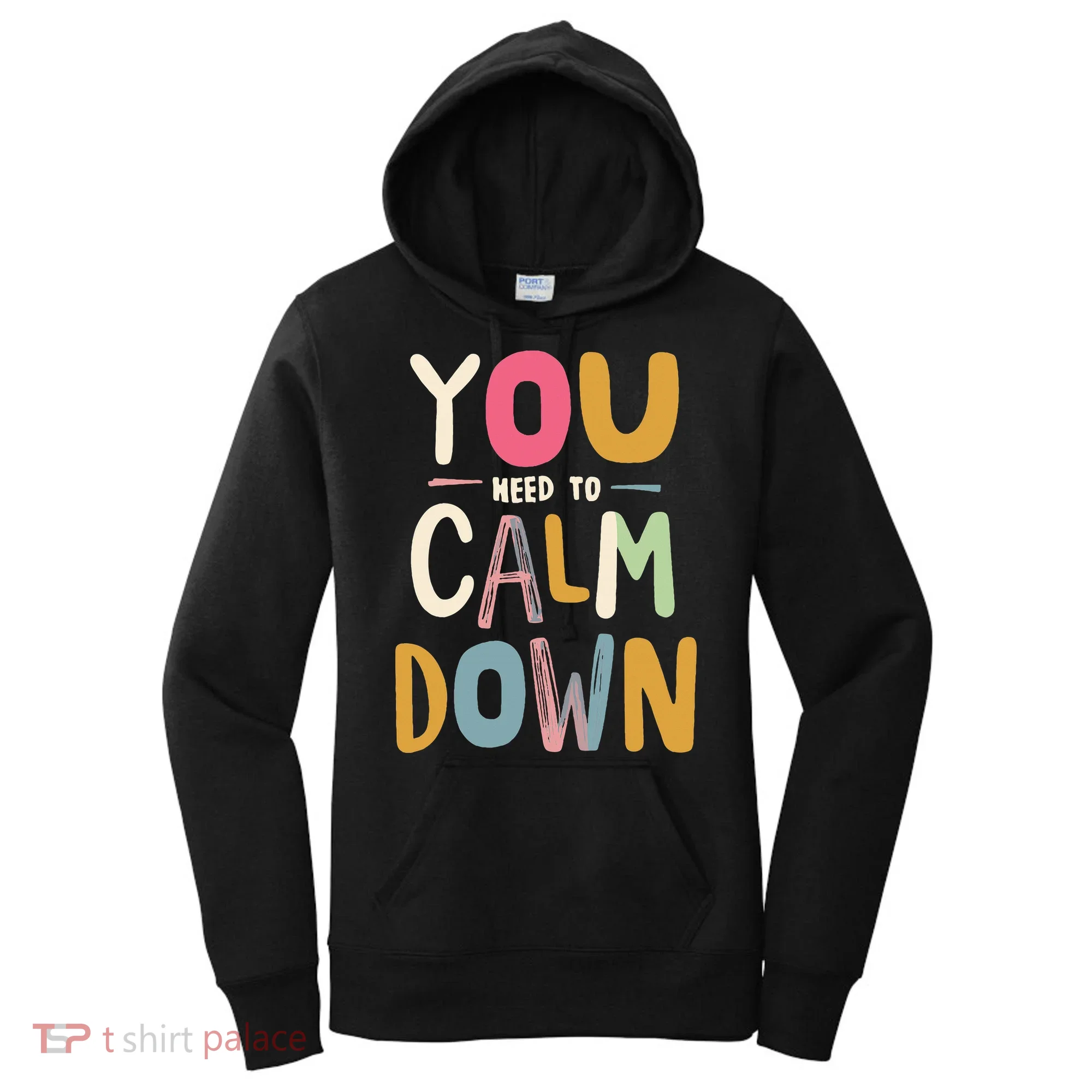 You need to calm down Women's Hoodie