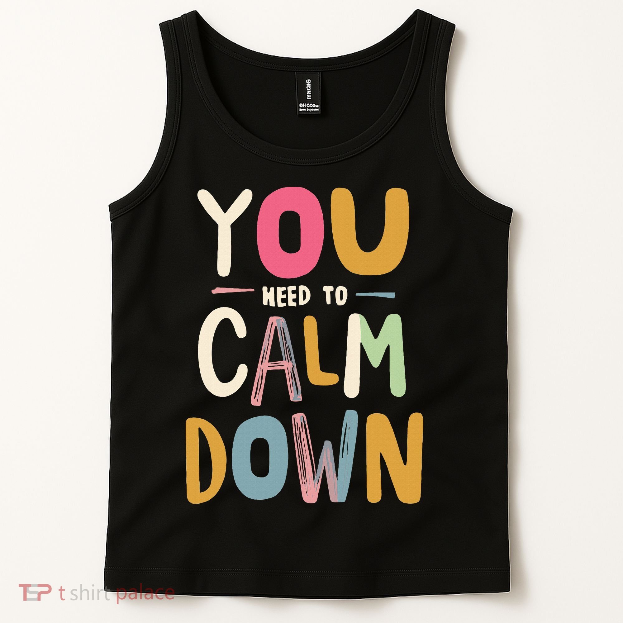 You need to calm down Tank Top
