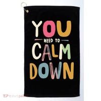 You need to calm down Golf Towel thumb 0