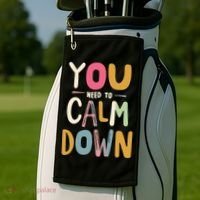 You need to calm down Golf Towel thumb 2