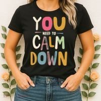 You need to calm down Women's T-Shirt thumb 2