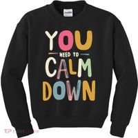 You need to calm down Kids Sweatshirt thumb 0