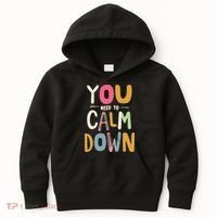You need to calm down Kids Hoodie thumb 0