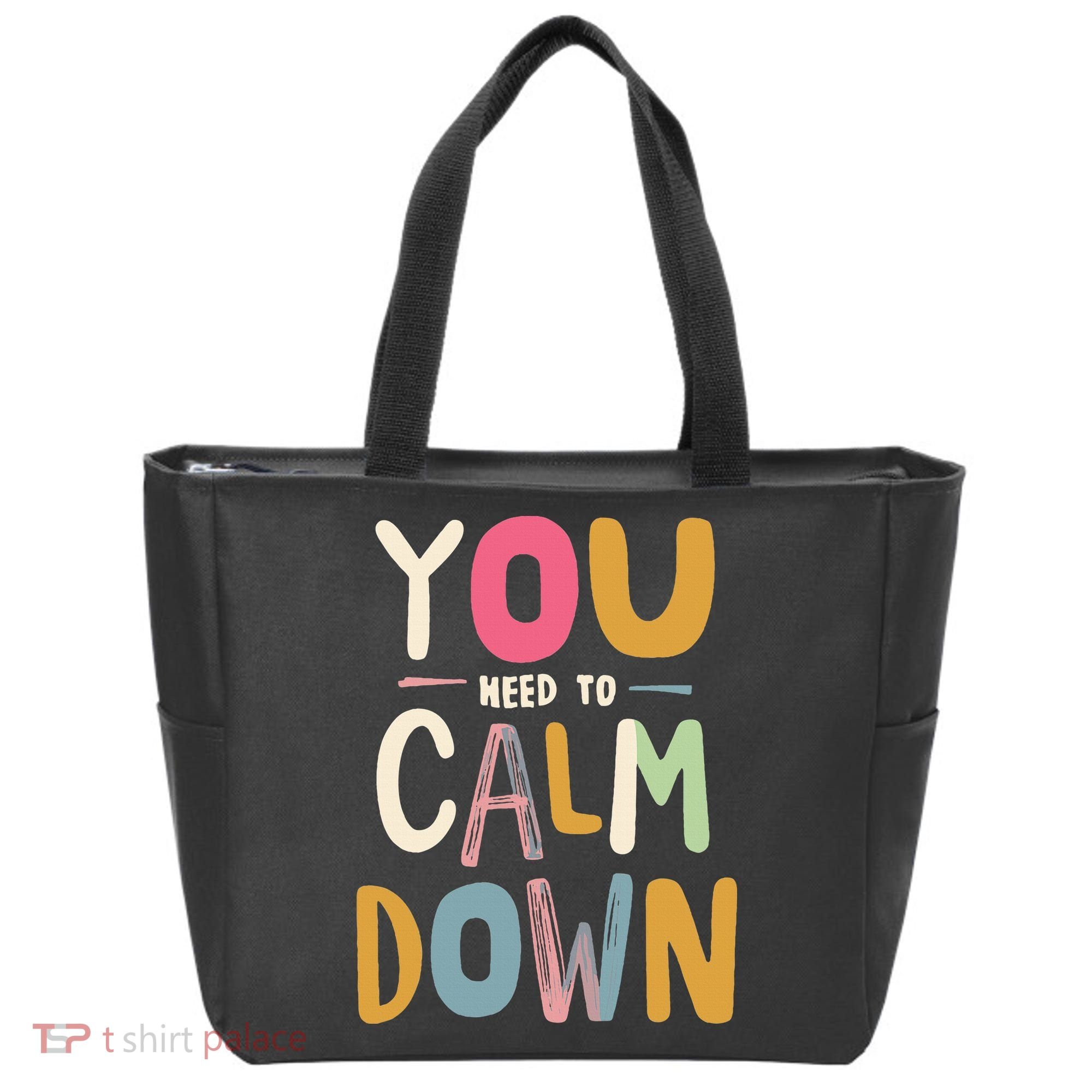 You need to calm down Tote Bag