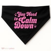 You Need To Calm Down USA-Made Doggie Bandana thumb 0