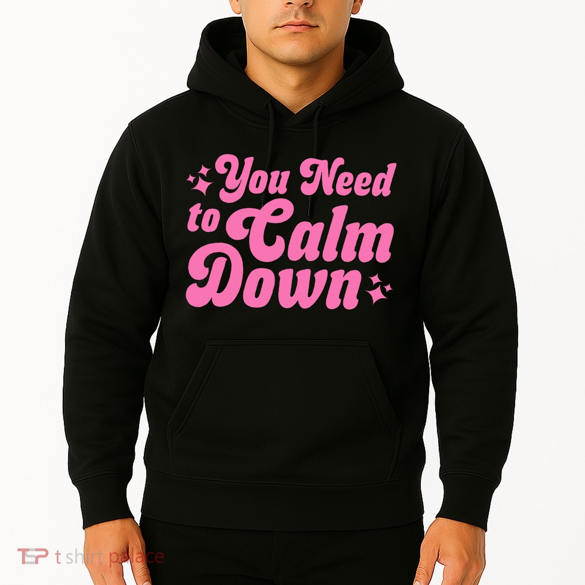 You Need To Calm Down Hoodie