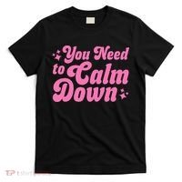 You Need To Calm Down T-Shirt thumb 0