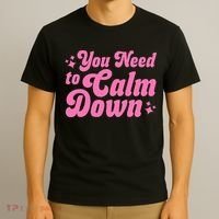 You Need To Calm Down T-Shirt thumb 3