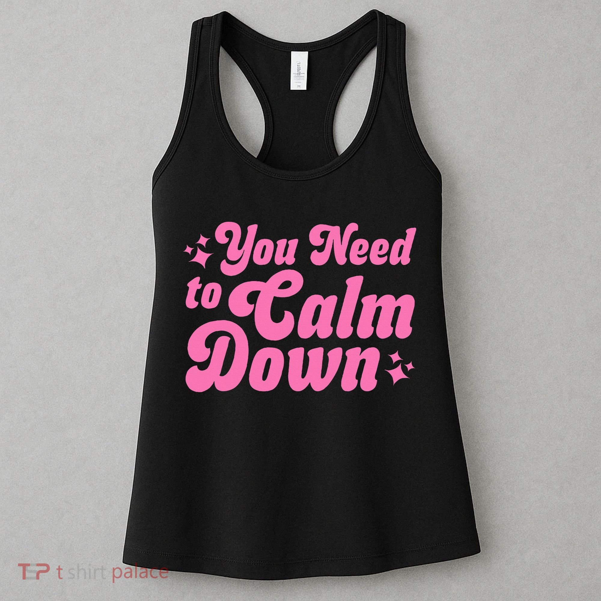 You Need To Calm Down Women's Tank Top